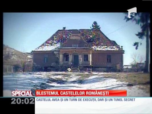 SPECIAL! Blestemul castelelor româneşti