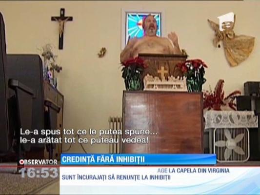 Într-o biserică din SUA, credincioşii sunt încurajaţi să participe la slujbe în pielea goală