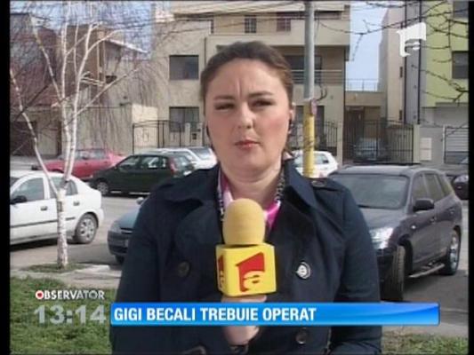 Gigi Becali trebuie operat de urgenţă