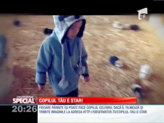 Copilul tău e star!