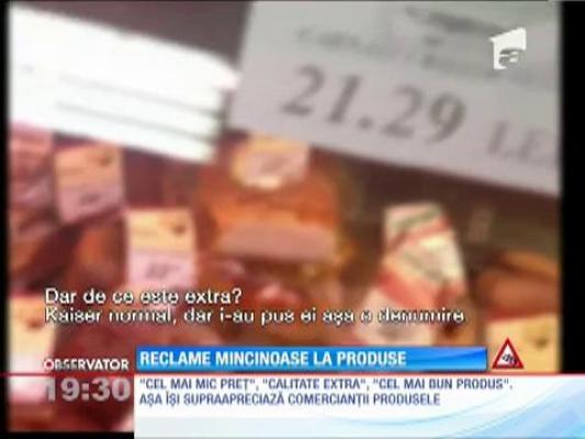 "Cel mai bun produs"! Comercianţii îşi supraapreciază produsele în mod abuziv