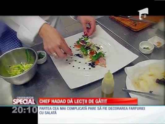 Special! Chef Joseph Hadad dă lecţii de gătit