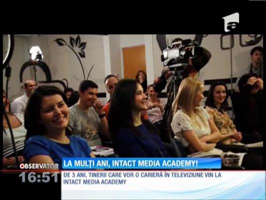 La mulţi ani, Intact Media Academy!