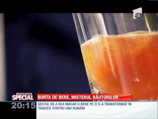 SPECIAL! Burta de bere, misterul băuturilor