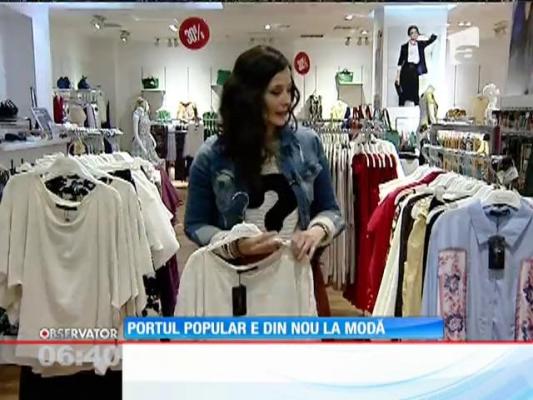 Portul popular e din nou la modă