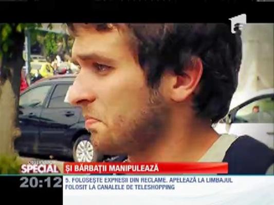 Special! Tehnicile de manipulare ale bărbaţilor