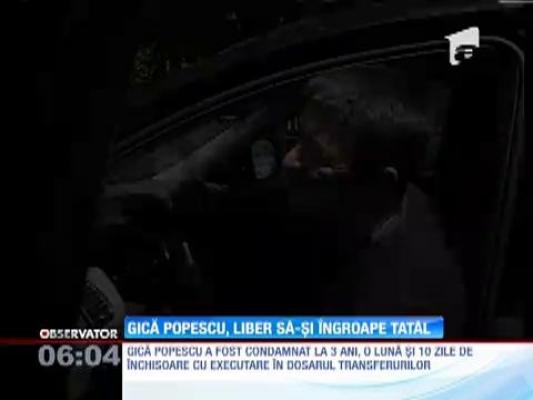 Gică Popescu a fost eliberat! Acesta va participa la înmormântarea tatălui