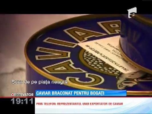 Caviar braconat din Deltă pentru bogați