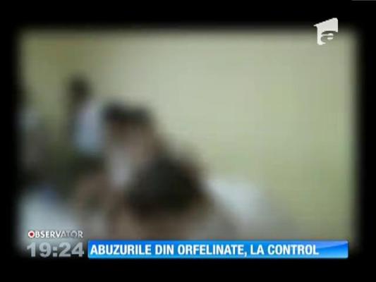 Abuzurile din orfelinate, la control