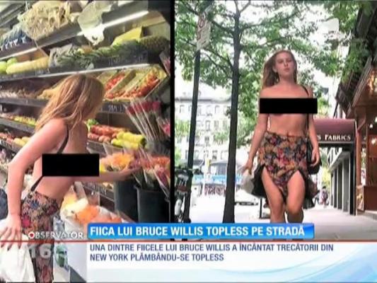 Una dintre fiicele lui Bruce Willis, topless pe stradă