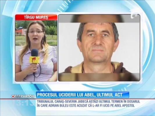 Procesul uciderii lui Abel Apostol, ultimul act