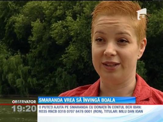 Smaranda vrea să învingă boala!