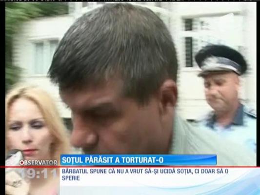 Torturată de soțul părăsit