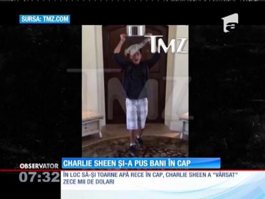 Charlie Sheen şi-a pus bani în cap