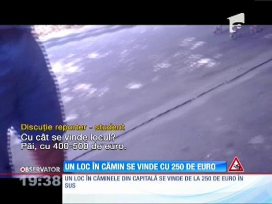 Un loc la cămin se vinde cu 250 de euro