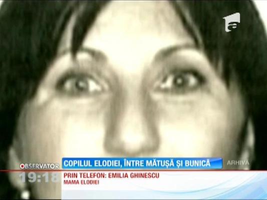 Copilul Elodiei Ghinescu, între mătușă și bunică