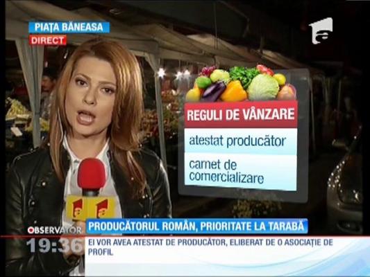 Producătorii români, prioritate la tarabe