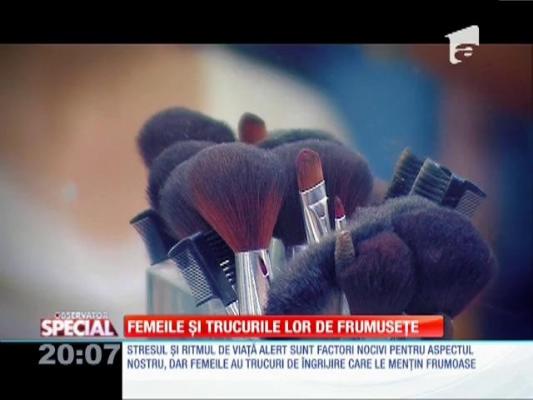 Special! Femeile și trucurile lor de frumusețe