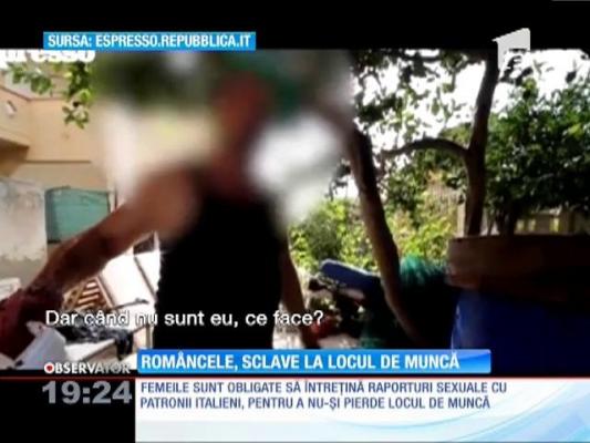 Româncele din Italia, sclave sexuale la locul de muncă!