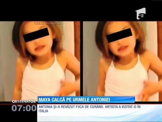 Maya, fetiţa Antoniei, îi calcă pe urme mamei sale