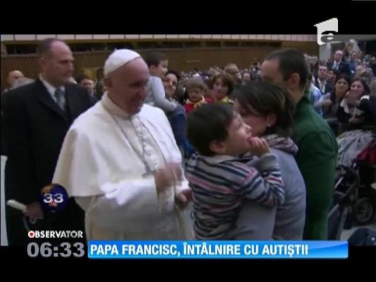 Papa Francisc, întâlnire cu autiștii