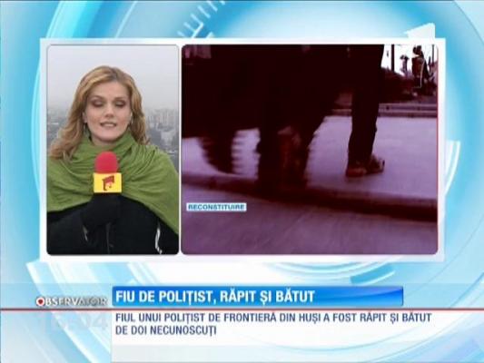 Un băiat de 11 ani, fiul unui poliţist de frontieră din Huşi, a fost răpit şi snopit în bătaie