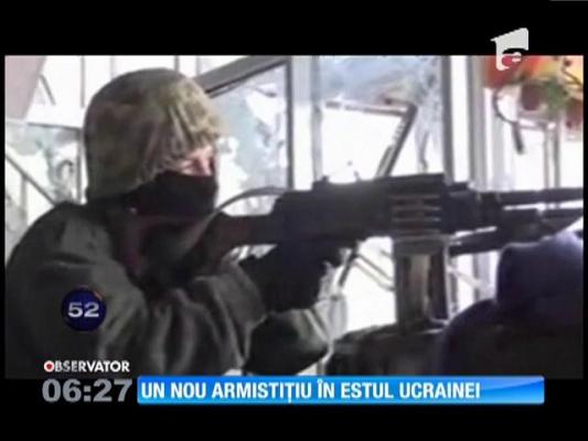 Un nou armistiţiu în estul Ucrainei