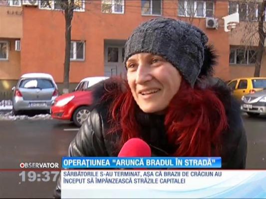 Operațiunea "Aruncă bradul în stradă"