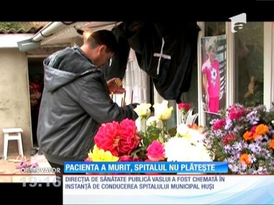 Spitalul Municipal din Huşi refuză să plătească o amendă pentru decesul unei copile