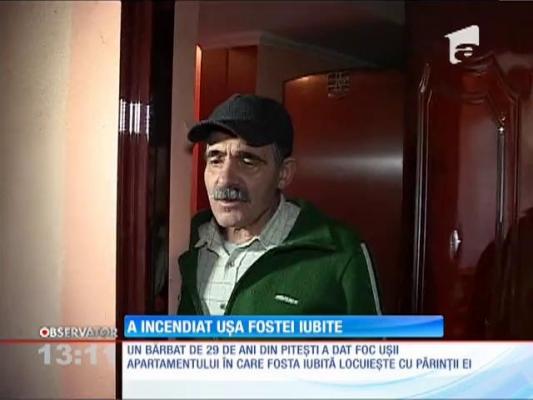 Un interlop din Piteşti a incendiat uşa fostei iubite