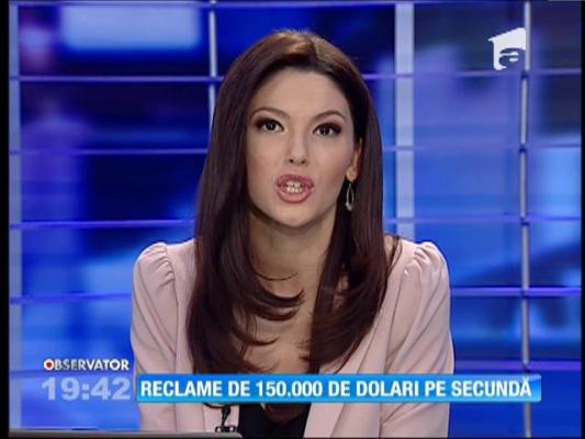 Reclame de 150.000 de dolari pe secundă