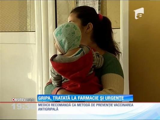 Gripa, tratată la farmacie şi urgenţe