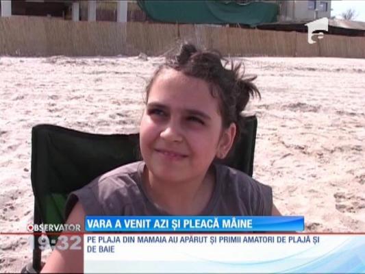 Vara a venit azi şi pleacă mâine