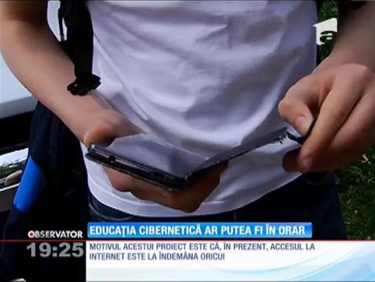 Educaţia cibernetică ar putea fi în orar