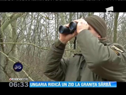 Ungaria ridică un zid la granița cu Serbia