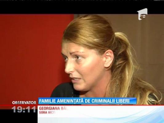 O femeie din Galaţi trăieşte un adevărat coşmar de când ucigaşii fratelui ei au fost puşi în libertate