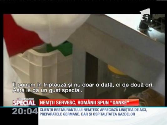 Special! Nemţii servesc, românii spun "Danke"