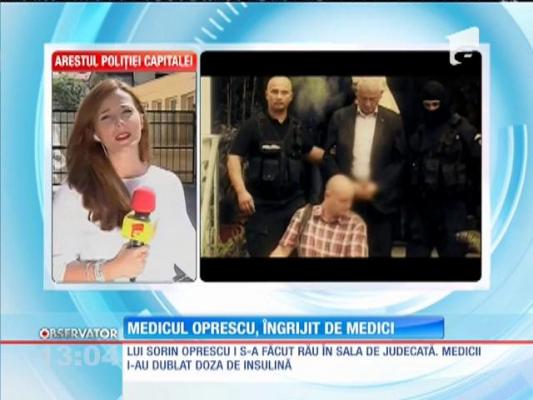 Sorin Oprescu, îngrijit de medici după întâlnirea cu judecătorii