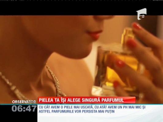 SPECIAL! Pielea ta își alege singură parfumul