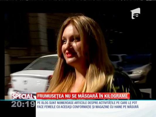 SPECIAL! Frumusețea nu se măsoară în kilograme