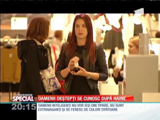 Special! Oamenii deștepți se cunosc după haine