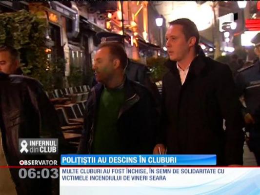 La o zi după infernul în care şi-au găsit sfârşitul 27 de tineri, poliţiştii au descins în cluburile din Capitală