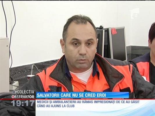 Medicii şi asistenţii de la Ambulanţă, care au intervenit în seara tragediei din Colectiv, nu se simt eroi