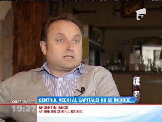 Centrul Vechi al Capitalei nu se închide