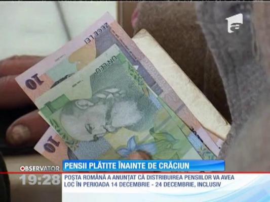 Pensiile vor fi plătite înainte de Crăciun