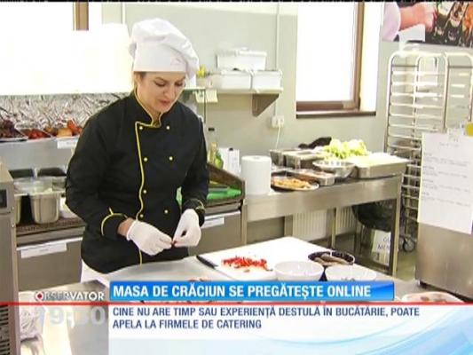 Firmele de catering pregătesc masa de Crăciun pentru cei fără experienţă