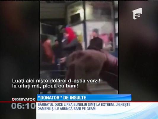 Ploieştenii umiliţi de un cocalar care a aruncat cu bancnote de 1 leu în ei: "Facem un bine la şobolanii ăştia"