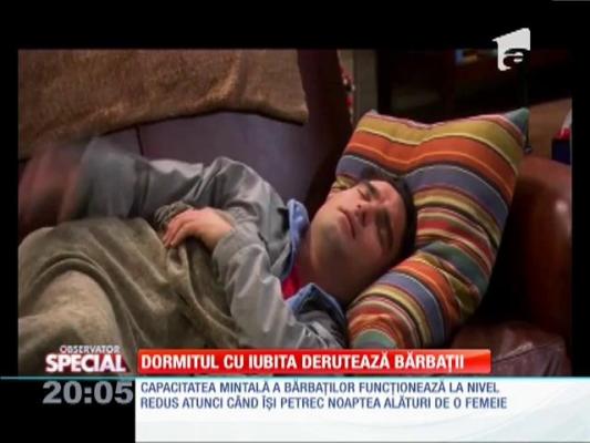 Special! Dormitul cu iubita derutează bărbații