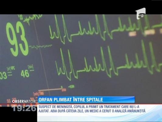 Orfan plimbat între spitale, medici acuzați de indiferență