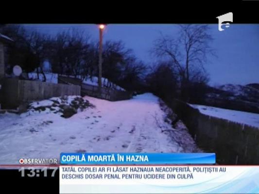 O fetiţă de 3 ani a murit după ce a căzut într-o haznaua neacoperită!